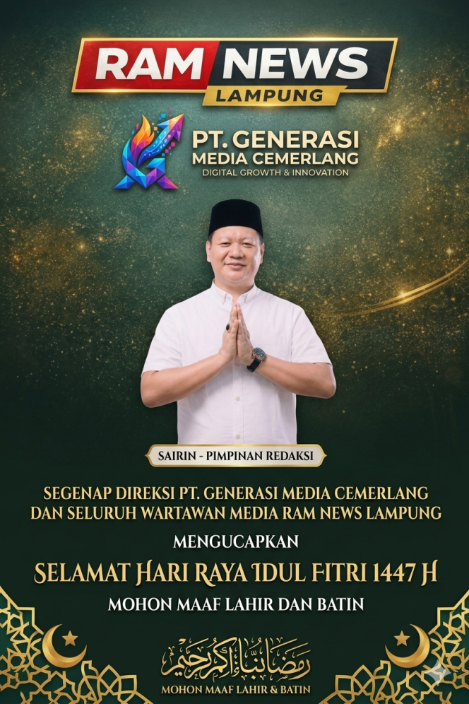 
					Direksi PT. Generasi Media Cemerlang dan Wartawan RAM News Lampung Ucapkan Selamat Idul Fitri 1447 H